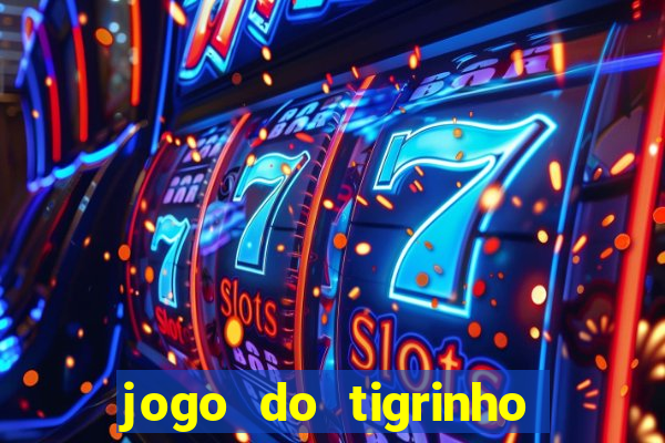 jogo do tigrinho da casa chinesa